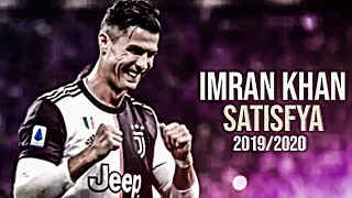 Cristiano Ronaldo ❯ Imran Khan Satisfya ❯ Crazy Skills & Goals 2019/2020 | HD