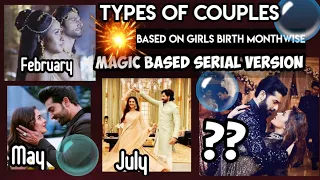 Types of couples||girls month wise||Magic serial version|Requested video||Girls month wise vibes