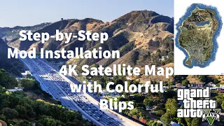 GTA V Step-by-Step Mod Installation: 4K Satellite Map with Colorful Blips