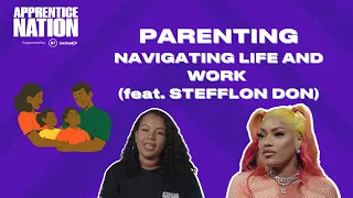 Parenting - Navigating Life and Work (feat. Stefflon Don)