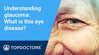 Understanding glaucoma: what is this eye disease?