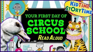 YOUR FIRST DAY OF CIRCUS SCHOOL | Books for Kids READ ALOUD | First Day of School