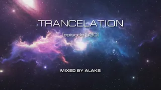 Alaks - TRANCELATION 530 (10_11_2023)