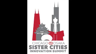 The Osaka - Chicago Innovation Summit