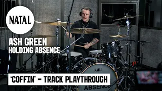 Ash Green | Holding Absence - Coffin | Track Playthrough | Natal Drums