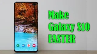 Make your Samsung Galaxy S10 FASTER