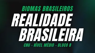 CNU - Biomas Brasileiros - Realidade Brasileira - Questões Comentadas - Banca Cesgranrio