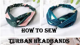 How To Sew Turban Headbands - Easy Beginners Project- Sewing Lesson - Sew a Headband - #DIY