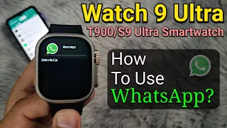 Smart Watch 9 Ultra/T900/S9 Ultra Fitpro: How To Use WhatsApp Call & Message? | Connect WhatsApp