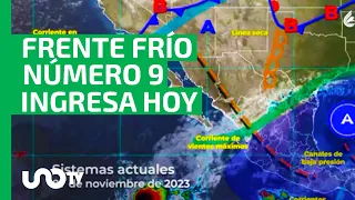 Frente frío 9 entra a México, el fin de semana estará sobre todo el norte: SMN