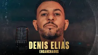 Denis Elias - Enganchados 2022