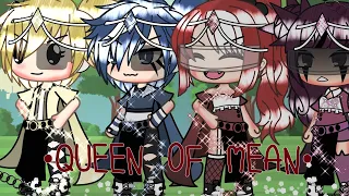 Gacha life•QUEEN OF MEAN•|Glmvc|👑😈~