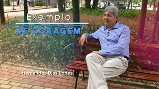 Exemplo de Coragem / Hernandes Dias Lopes / Da Letra a Palavra 119