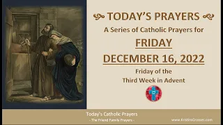 Today's Catholic Prayers 🙏 Friday, December 16, 2022 (Gospel-Reflection-Rosary-Prayers)