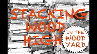 #98 - How to stack very high piles of firewood