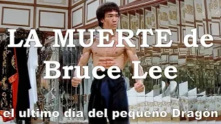 LA MUERTE de Bruce Lee (el ultimo día del pequeño Dragón de las artes marciales)