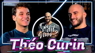 ÇA DIT QUOI ? #4 - THÉO CURIN