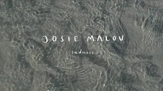 Josie Malou - Sadness (Official Video)