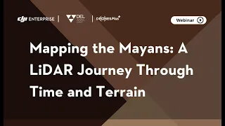 Mapping the Mayans: A LiDAR Journey Through Time and Terrain