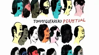 Tommy Guerrero - Perpetual [Full Album]