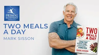 Mark Sisson On His New Book "Two Meals a Day"