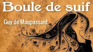 Livre Audio | Boule de Suif ( Guy de Maupassant ) | French