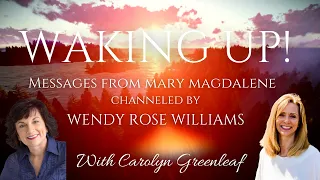 Wendy Rose Williams Channels Messages from Mary Magdalene!