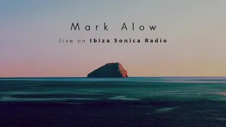 Mark Alow - Live From Sol Selectas Summer Sol III w/ Ibiza Sonica