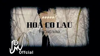 Phong Max - Hoa Cỏ Lau (Official Music Video) Chapter 1