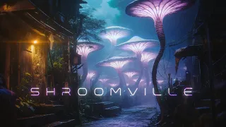 S h r o o m v i l l e: Ethereal Sci Fi Music - Atmospheric Ambient To Focus & Relax