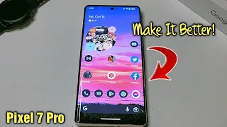 First Things You Should Do On Your Pixel 7 Pro!