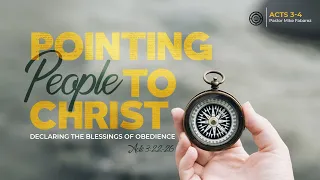 Declaring the Blessings of Obedience (Acts 3:22-26) | Pastor Mike Fabarez