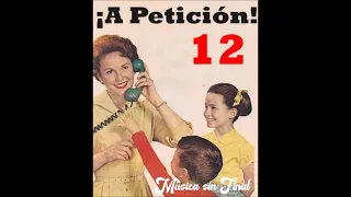 ¡A PETICIÓN!...Programa N° 12.