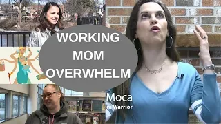 Why do working moms feel overwhelmed?