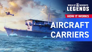 World of Warships: Legends — How It Works | Aircraft Carriers