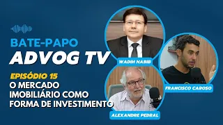 O Mercado Imobiliário como forma de Investimento - Advog TV