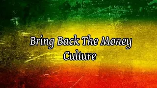Bring Back The Money - Culture (Lyrics Video)