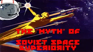 The "Myth" of Soviet Space Superiority