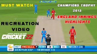 Champions trophy 2013 | INDIA VS ENGLAND Final | England Innings | Cricket 22