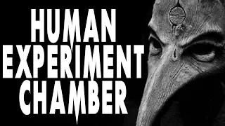 "Human Experiment Chamber" | CreepyPasta Storytime