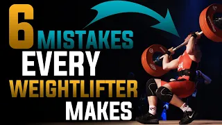 6 Mistakes Every Olympic Weightlifter Makes