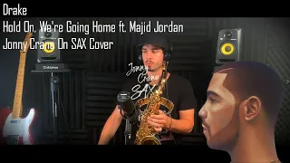 Drake - Hold On, We're Going Home ft. Majid Jordan (Jonny Crane on SAX Cover)