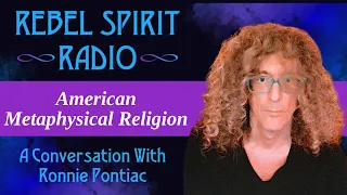 American Metaphysical Religion with Ronnie Pontiac