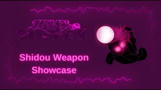 Shidou Weapon (Drive Shot) Showcase | Striker Odyssey