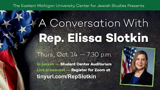 EMU Center for Jewish Studies 2020-21 Lecture Series #8: A Conversation w/Rep. Elissa Slotkin