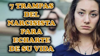 7 TRAMPAS DEL NARCISISTA PARA SACARTE DE SU VIDA