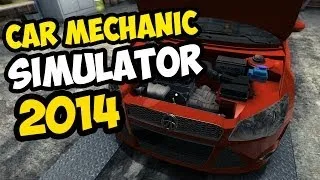 Car Mechanic Simulator 2014 - Let's Fix Some Virtual Cars