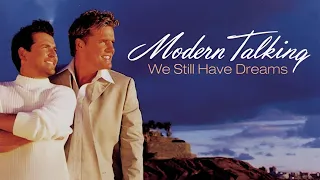 Modern Talking - We Still Have Dreams ( New Video )