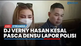 🔴 DJ Verny Hasan Muncul Tanggapi Laporan Polisi Denny Sumargo: Kenapa Harus Lapor kalau Mau Tes DNA?