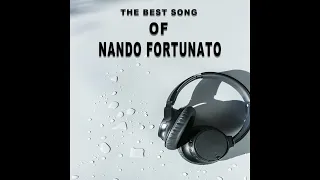 The Best Song OF Nando Fortunato